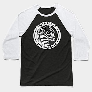 Ehlers Danlos Awareness Proud EDS Warrior Zebra Baseball T-Shirt